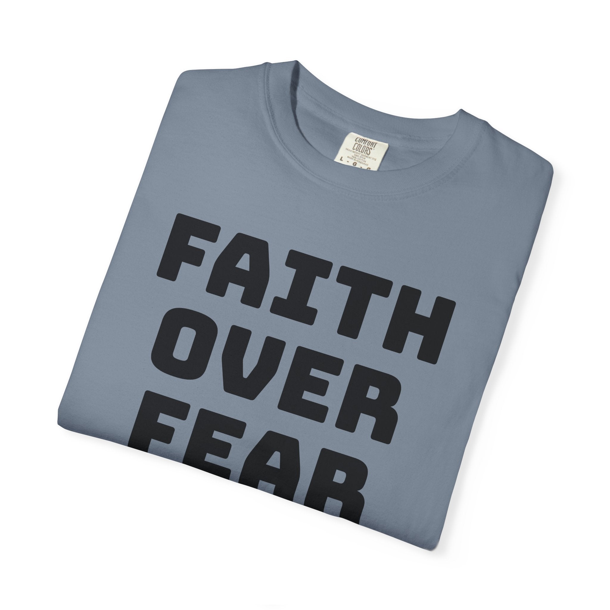 Faith over Fear T-shirt