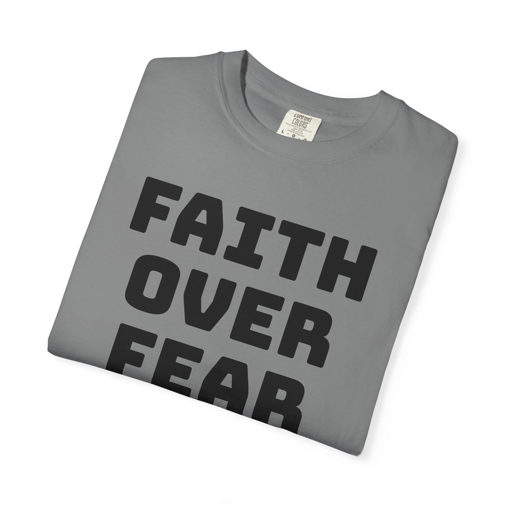 Faith over Fear T-shirt