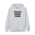 Faith Over Fear Hoodie