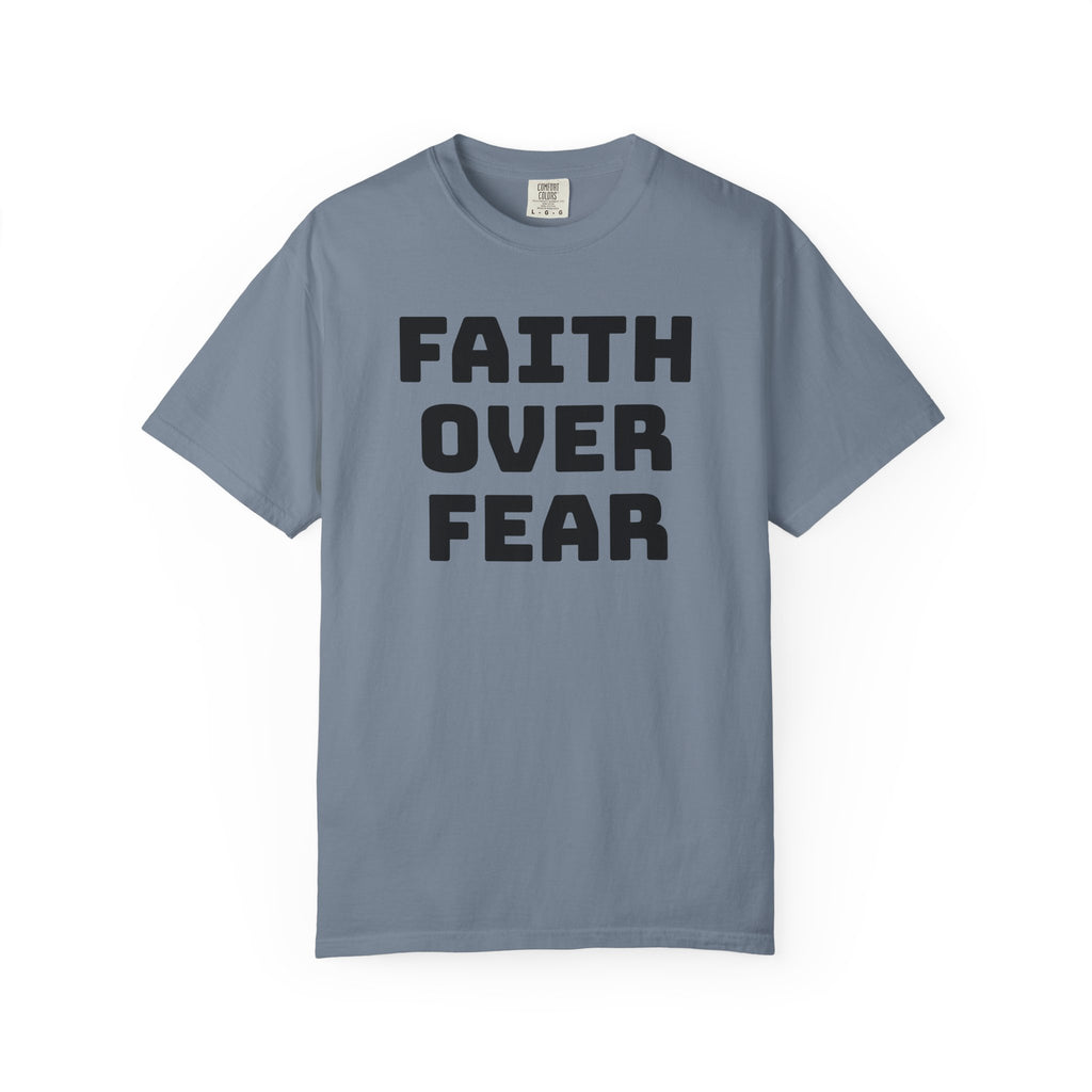 Faith over Fear T-shirt