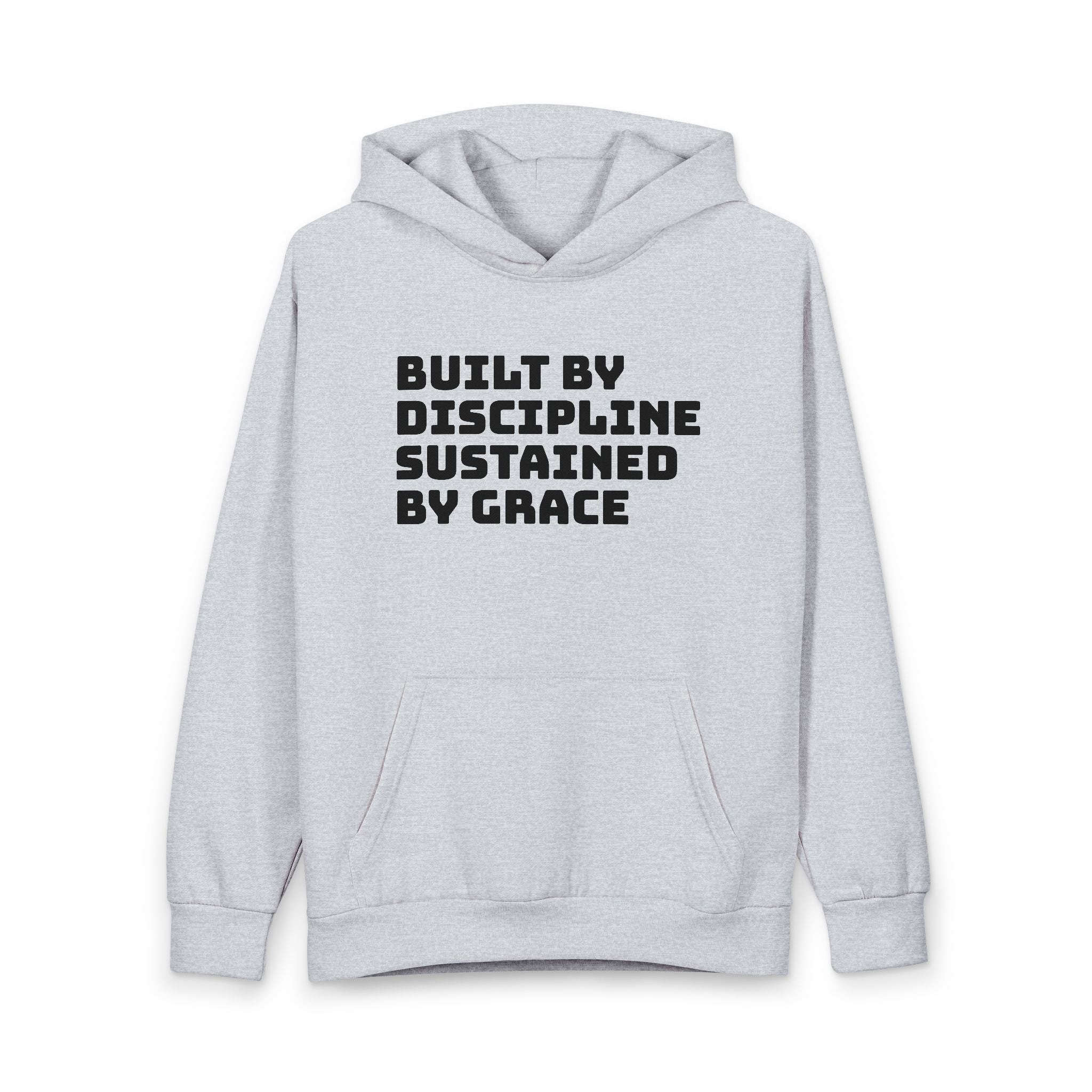 Built By Discipline, Sustained By Grace Pullover Hoodie