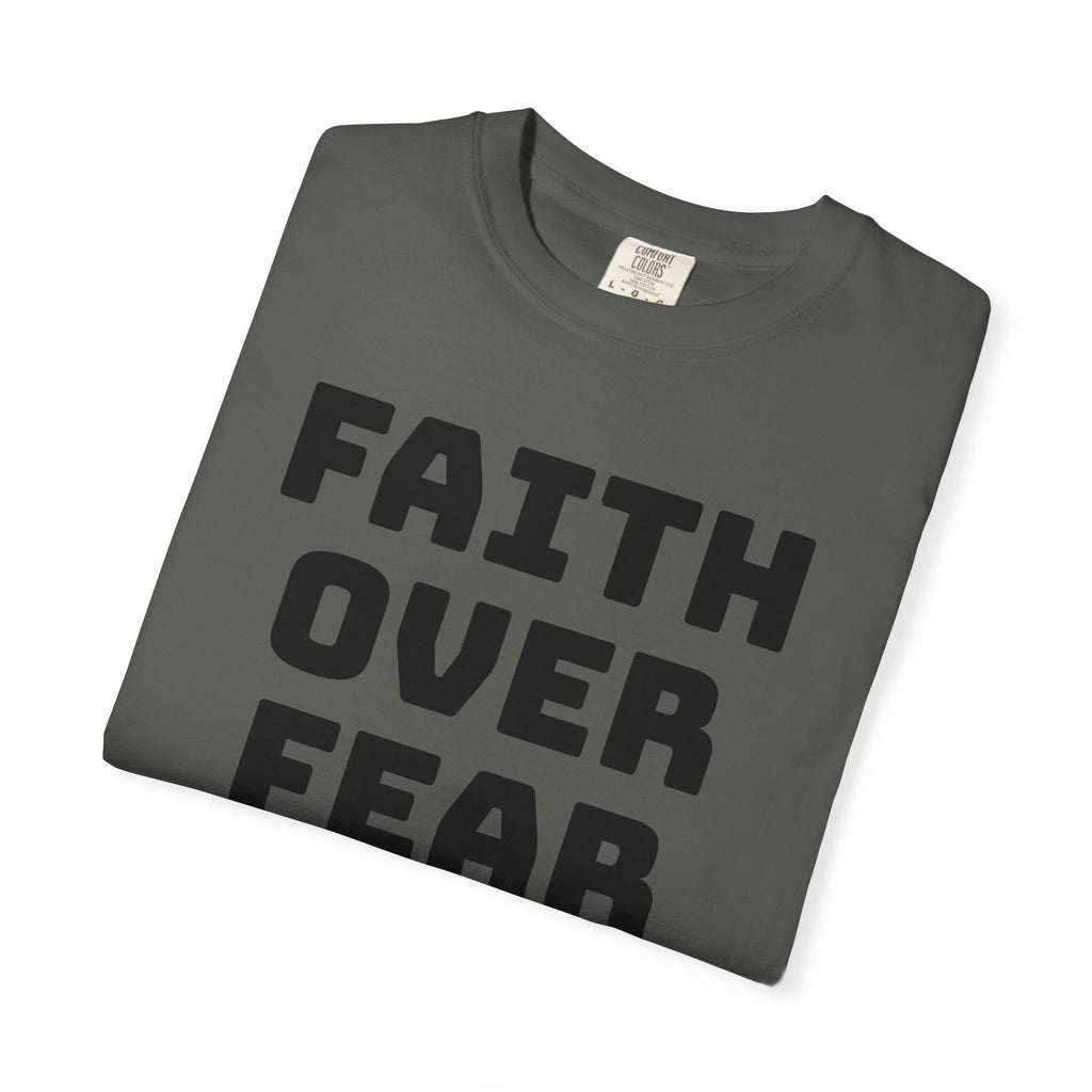 Faith over Fear T-shirt