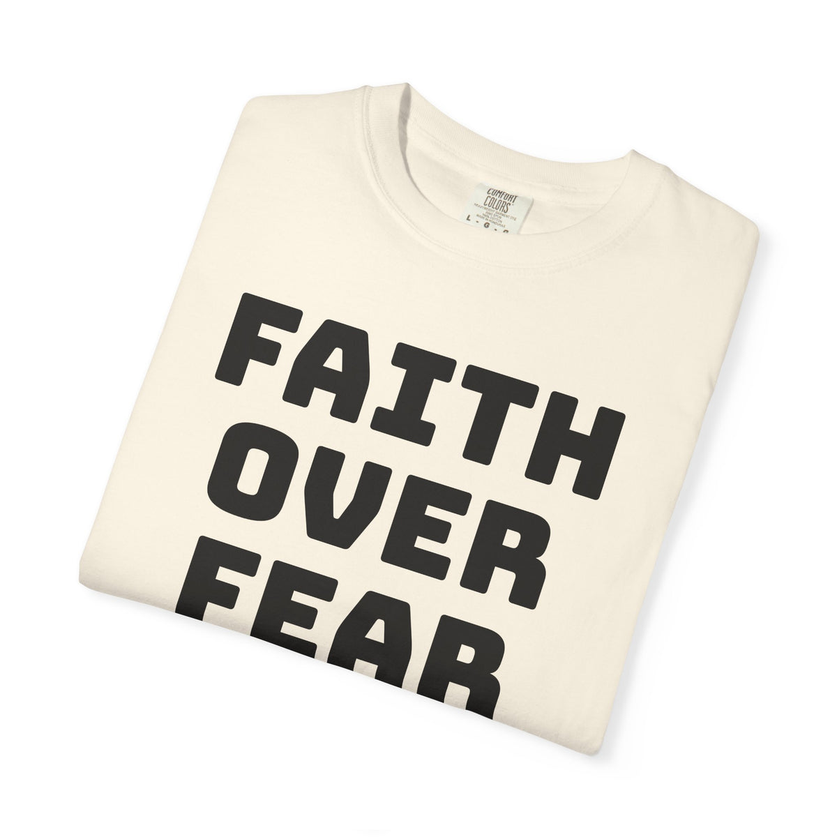 Faith over Fear T-shirt