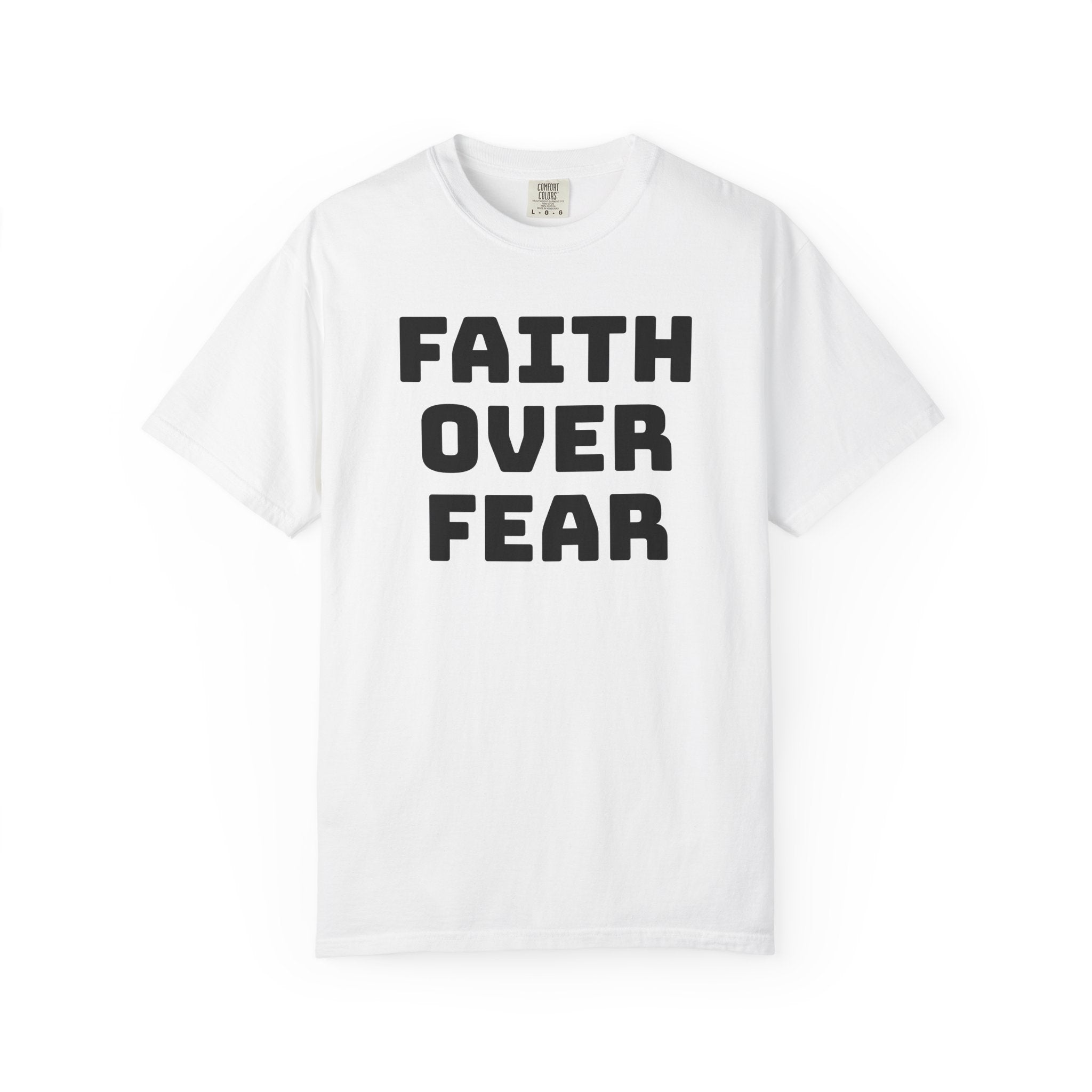 Faith over Fear T-shirt