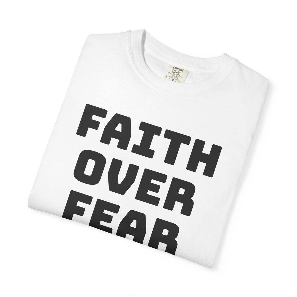 Faith over Fear T-shirt